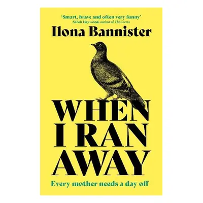 When I Ran Away - Bannister, Ilona