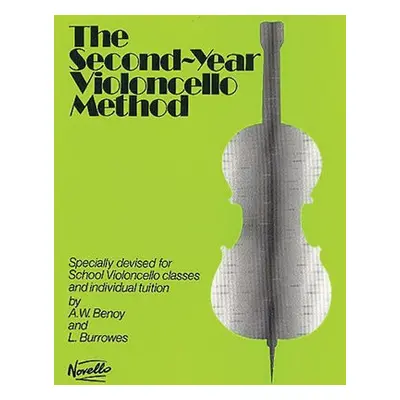 Second-Year Violoncello Method - Benoy, A. W. a Burrowes, L.