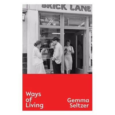 Ways of Living - Seltzer, Gemma