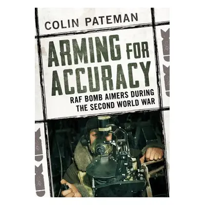 Arming for Accuracy - Pateman, Colin