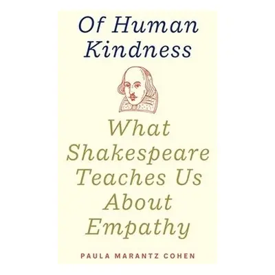 Of Human Kindness - Cohen, Paula Marantz