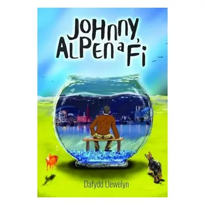 Johnny, Alpen a Fi - Llewelyn, Dafydd