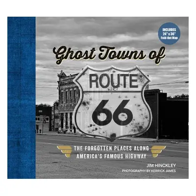 Ghost Towns of Route 66 - Hinckley, Jim