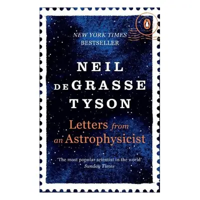 Letters from an Astrophysicist - Tyson, Neil deGrasse