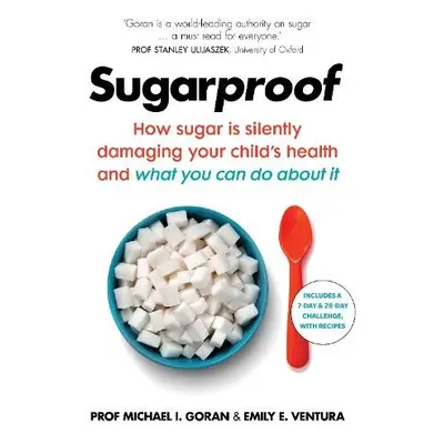 Sugarproof - Goran, Prof. Michael I. a Ventura, Emily E.