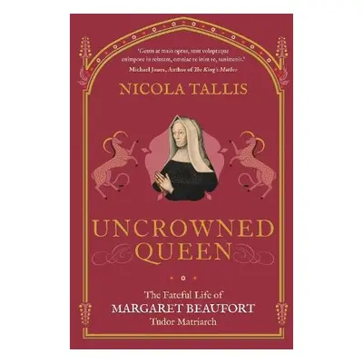 Uncrowned Queen - Tallis, Nicola