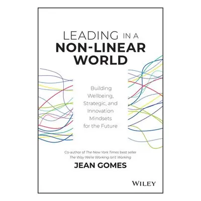 Leading in a Non-Linear World - Gomes, Jean