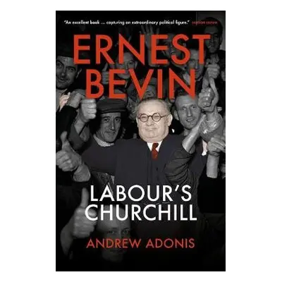 Ernest Bevin - Adonis, Andrew