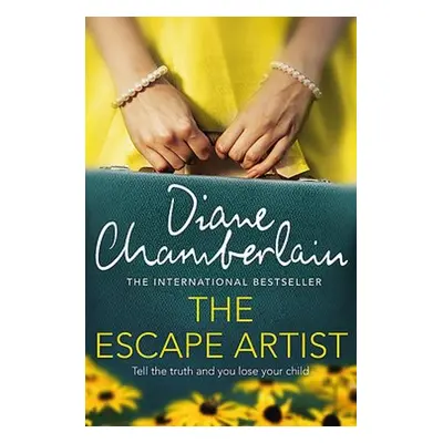 Escape Artist: An utterly gripping suspense novel from the bestselling author - Chamberlain, Dia