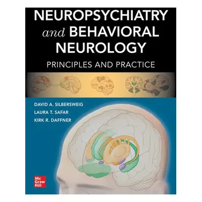 Neuropsychiatry and Behavioral Neurology: Principles and Practice - Silbersweig, David a Safar, 