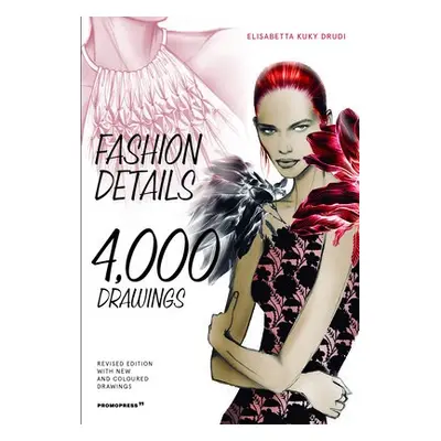 Fashion Details: 4000 Drawings - Drudi, Elisabetta