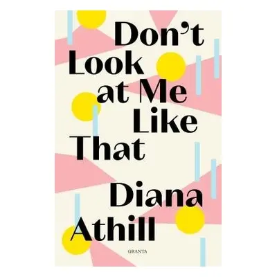 Don't Look At Me Like That - Athill, Diana (Y)