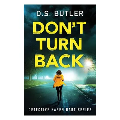 Don't Turn Back - Butler, D. S.