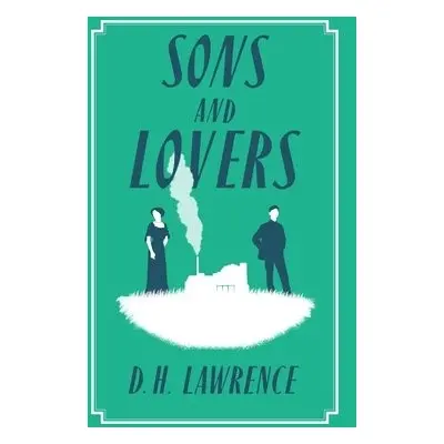 Sons and Lovers - Lawrence, D.H.