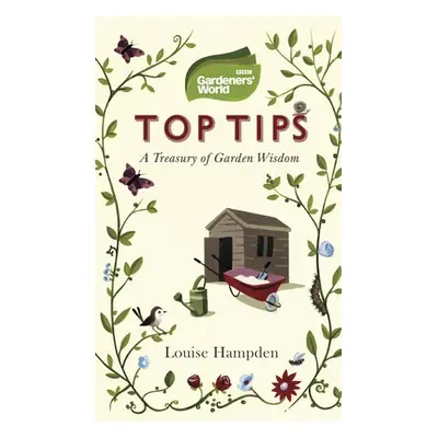 Gardeners' World Top Tips - Hampden, Louise