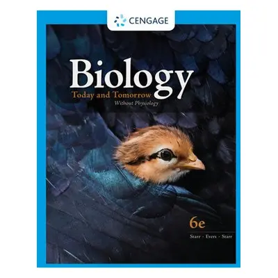 Biology Today and Tomorrow Without Physiology - Starr, Cecie (N/A) a Evers, Christine (N/A) a St