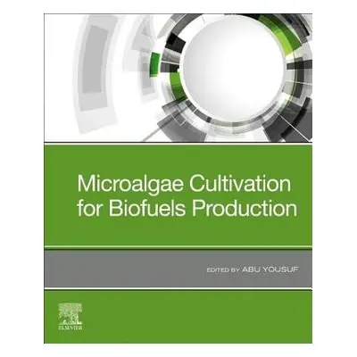 Microalgae Cultivation for Biofuels Production