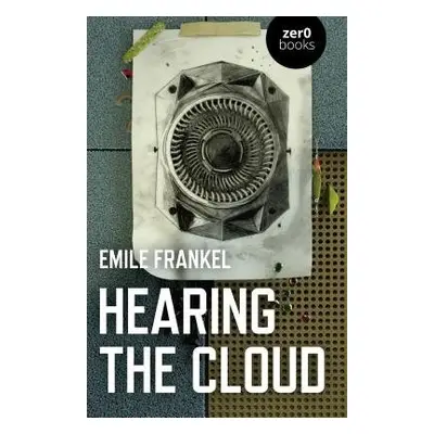 Hearing the Cloud - Frankel, Emile