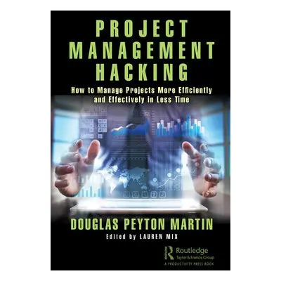 Project Management Hacking - Martin, Douglas