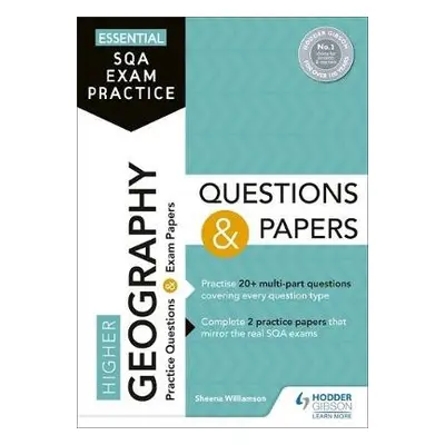 Essential SQA Exam Practice: Higher Geography Questions and Papers - Williamson, Sheena