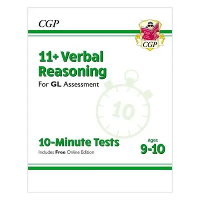 11+ GL 10-Minute Tests: Verbal Reasoning - Ages 9-10 (with Online Edition) - CGP Books