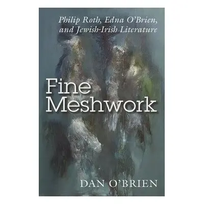 Fine Meshwork - O'Brien, Dan