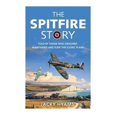 Spitfire Story - Hyams, Jacky