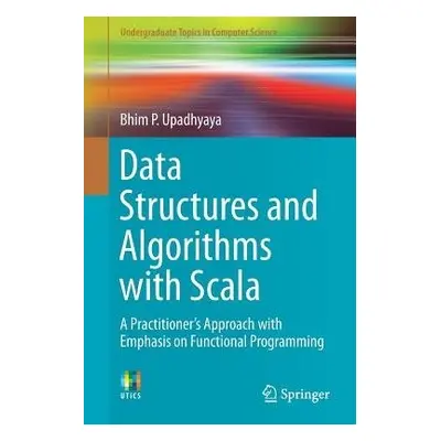 Data Structures and Algorithms with Scala - Upadhyaya, Bhim P.