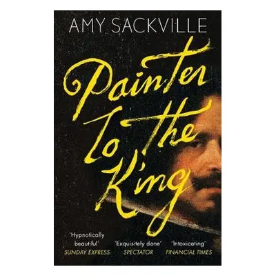 Painter to the King - Sackville, Amy