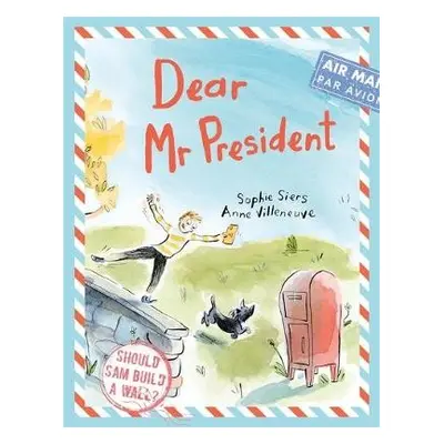 Dear Mr President - Siers, Sophie