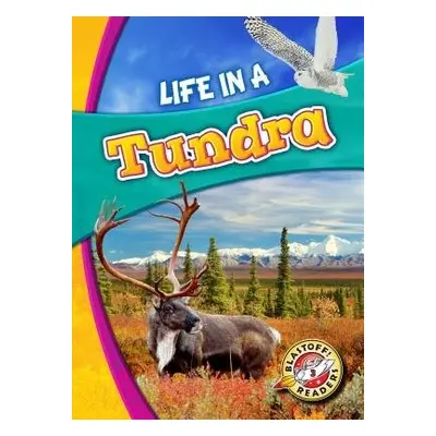 Life in a Tundra - Schuetz, Kari