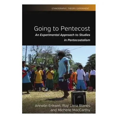 Going to Pentecost - Eriksen, Annelin a Blanes, Ruy Llera a MacCarthy, Michelle