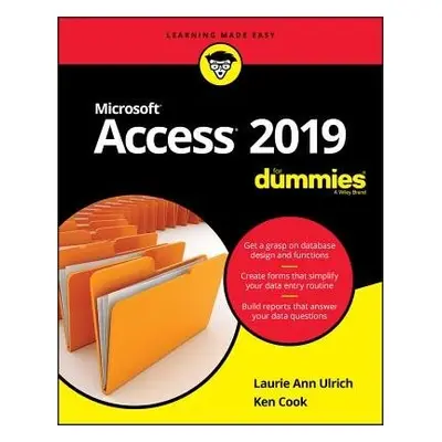 Access 2019 For Dummies - Ulrich, Laurie A. (Huntingdon Valley, Pennsylvania) a Cook, Ken