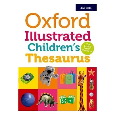 Oxford Illustrated Children's Thesaurus - Dictionaries, Oxford