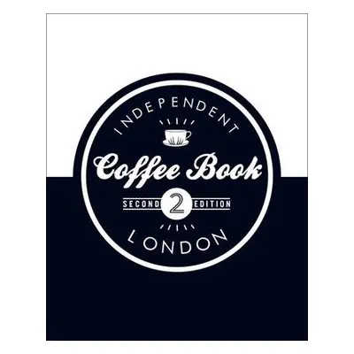 Independent Coffee Book - London - Evans, Alex a Lamberton, Derek