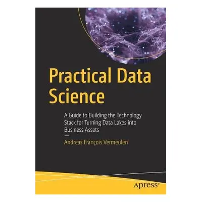 Practical Data Science - Vermeulen, Andreas Francois