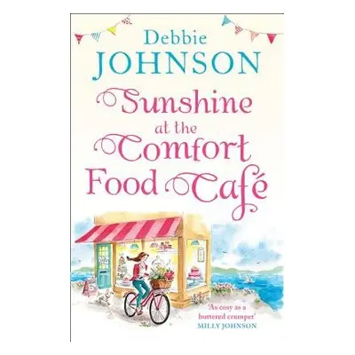 Sunshine at the Comfort Food Cafe - Johnson, Debbie