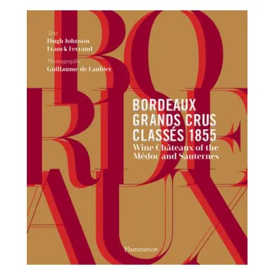 Bordeaux Grands Crus Classes 1855 - Johnson, Hugh a Ferrand, Franck