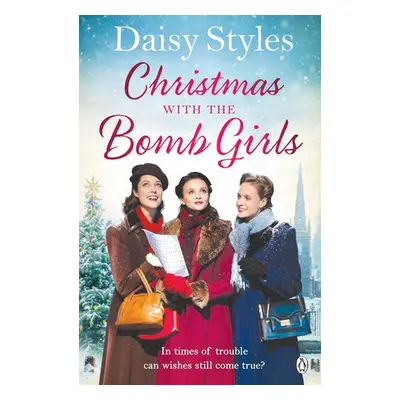 Christmas with the Bomb Girls - Styles, Daisy