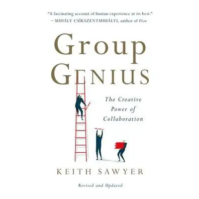 Group Genius (Revised Edition) - Sawyer, Keith