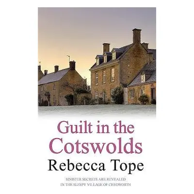 Guilt in the Cotswolds - Tope, Rebecca (Author)