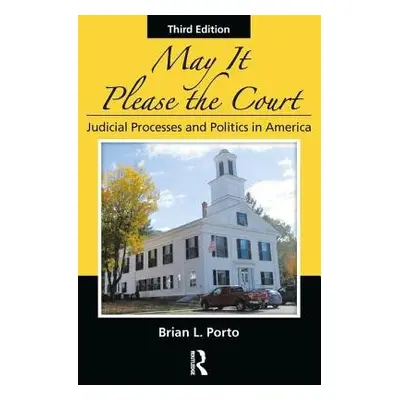 May It Please the Court - Porto, Brian L. (Vermont Law School, South Royalton, USA)