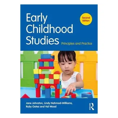 Early Childhood Studies - Johnston, Jane a Nahmad-Williams, Lindy a Oates, Ruby a Wood, Val