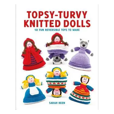 Topsy–Turvy Knitted Dolls - Keen, S