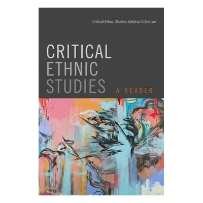 Critical Ethnic Studies - Critical Ethnic Studies Editorial Collective