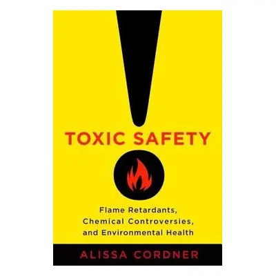 Toxic Safety - Cordner, Alissa