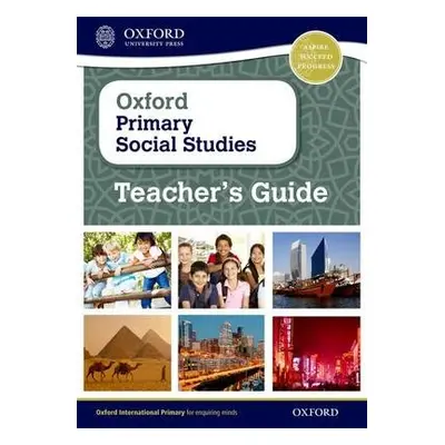 Oxford Primary Social Studies Teacher's Guide - Lunt, Pat (, Bath, UK)