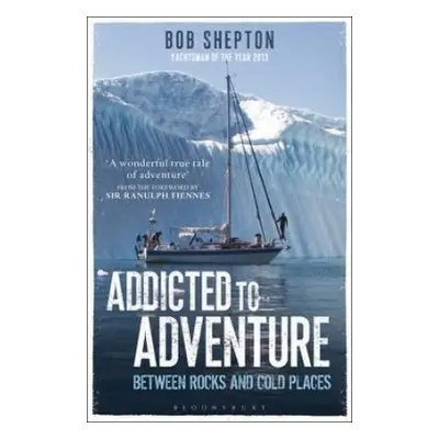 Addicted to Adventure - Shepton, Revd Bob