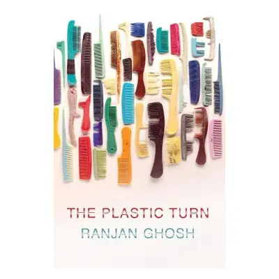 Plastic Turn - Ghosh, Ranjan