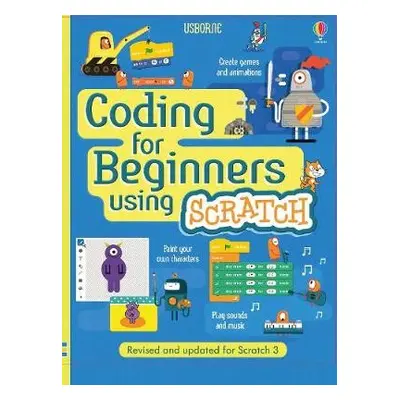 Coding for Beginners: Using Scratch - Melmoth, Jonathan a Stowell, Louie a Dickins, Rosie